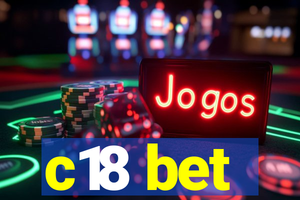 c18 bet